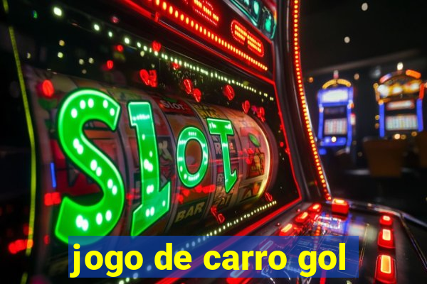 jogo de carro gol